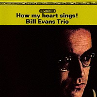 ビル・エヴァンス「 ハウ・マイ・ハート・シングス」