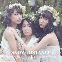 ｐａｌｅｔ「 ＳＮＯＷ　ＤＩＳＴＡＮＣＥ」