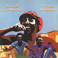 トゥーツ＆ザ・メイタルズ「 ファンキー・キングストン」