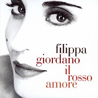 フィリッパ・ジョルダーノ「 ロッソ・アモーレ」