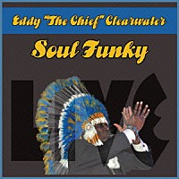 エディ・クリアウォーター「 ソウル・ファンキー　～　ライヴ・アット・スペース」