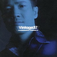 田原俊彦「 Ｖｉｎｔａｇｅ　３７」
