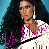 ミア・マルティーナ「 Ｍｉａ　Ｍａｒｔｉｎａ」