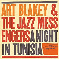 アート・ブレイキー＆ザ・ジャズ・メッセンジャーズ「 チュニジアの夜」