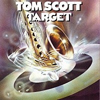 トム・スコット「 ターゲット」