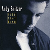 アンディ・スニッツァー「 タイズ・ザット・バインド－絆」