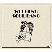 思い出野郎Ａチーム「 ＷＥＥＫＥＮＤ　ＳＯＵＬ　ＢＡＮＤ」