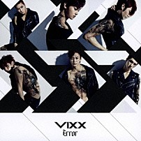 ＶＩＸＸ 「Ｅｒｒｏｒ」