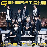 ＧＥＮＥＲＡＴＩＯＮＳ　ｆｒｏｍ　ＥＸＩＬＥ　ＴＲＩＢＥ 「Ｓｉｎｇ　ｉｔ　Ｌｏｕｄ」