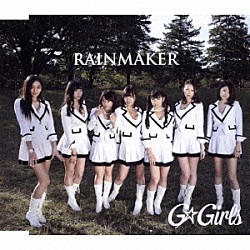 Ｇ☆Ｇｉｒｌｓ「ＲＡＩＮＭＡＫＥＲ」