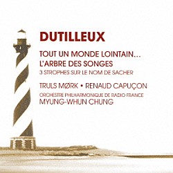 （クラシック） ルノー・カピュソン トゥルルス・モルク フランス放送フィルハーモニー管弦楽団 チョン・ミョンフン「デュティユー：チェロ協奏曲＆ヴァイオリン協奏曲　他」