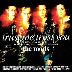 ｔｈｅ　ｍｏｄｓ「ｔｒｕｓｔ　ｍｅ　ｔｒｕｓｔ　Ｙｏｕ」