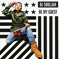 ＤＪ　ＳＯＵＬＪＡＨ「ＢＥ　ＭＹ　ＧＵＥＳＴ」