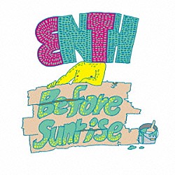 ＥＮＴＨ「Ｂｅｆｏｒｅ　Ｓｕｎｒｉｓｅ」