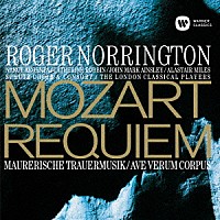 ロジャー・ノリントン「 モーツァルト：レクイエム（ドルース版）」