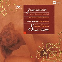 トーマス・ツェートマイヤー「 シマノフスキ：ヴァイオリン協奏曲　第１番、第２番　他」