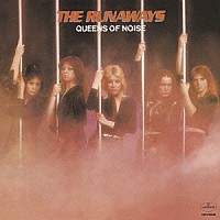 ザ・ランナウェイズ「 クイーン・オブ・ノイズ」
