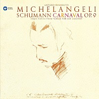 アルトゥーロ・ベネデッティ・ミケランジェリ「 シューマン：謝肉祭　冬の季節Ⅰ＆Ⅱ　水夫の歌」