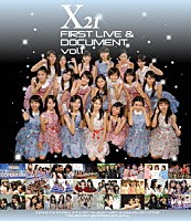 Ｘ２１「 Ｘ２１　ＦＩＲＳＴ　ＬＩＶＥ　＆　ＤＯＣＵＭＥＮＴ　ｖｏｌ．１」