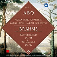 アルバン・ベルク四重奏団「 ブラームス：クラリネット五重奏曲　弦楽五重奏曲　第２番」