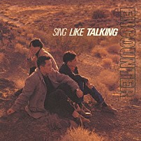 ＳＩＮＧ　ＬＩＫＥ　ＴＡＬＫＩＮＧ 「ＥＮＣＯＵＮＴＥＲ」