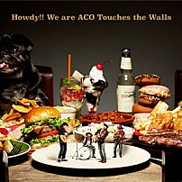 ＮＩＣＯ　Ｔｏｕｃｈｅｓ　ｔｈｅ　Ｗａｌｌｓ 「Ｈｏｗｄｙ！！　Ｗｅ　ａｒｅ　ＡＣＯ　Ｔｏｕｃｈｅｓ　ｔｈｅ　Ｗａｌｌｓ」