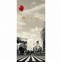 Ｂ’ｚ 「ＥＰＩＣ　ＤＡＹ」