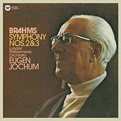 オイゲン・ヨッフム ロンドン・フィルハーモニー管弦楽団「ブラームス：交響曲第２番　第３番」