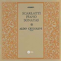 アルド・チッコリーニ「Ｄ．スカルラッティ：ピアノ・ソナタ集」