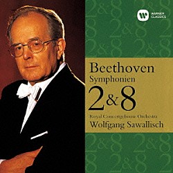 ヴォルフガング・サヴァリッシュ ロイヤル・コンセルトヘボウ管弦楽団「ベートーヴェン：交響曲　第２番　第８番」