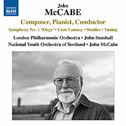 （クラシック） ロンドン・フィルハーモニー管弦楽団 ジョン・スナズホール スコットランド・ナショナル・ユース・オーケストラ ジョン・マッケイブ「マッケイブ：作曲家、ピアニスト、指揮者」
