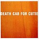 デス・キャブ・フォー・キューティー「ザ・フォト・アルバム」