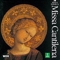 マーラ・プニカ「 ミサ・カンティレーナ　～中世イタリアの幻想」