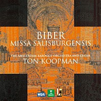 トン・コープマン「 ビーバー：５３声部の「ザルツブルク大聖堂ミサ曲」」