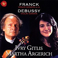 ギトリス　アルゲリッチ「 フランク＆ドビュッシー：ヴァイオリン・ソナタ」