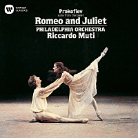 リッカルド・ムーティ「 プロコフィエフ：「ロメオとジュリエット」組曲　第１番＆第２番より」
