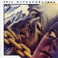 フィル・マンザネラ／８０１「 リッスン・ナウ」