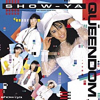 ＳＨＯＷ－ＹＡ「 ＱＵＥＥＮＤＯＭ　＋１」