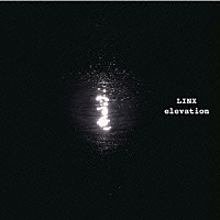 ＬＩＮＸ「 ｅｌｅｖａｔｉｏｎ」