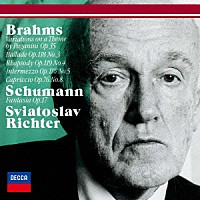 スヴャトスラフ・リヒテル「 ブラームス：パガニーニの主題による変奏曲　シューマン：幻想曲　他」