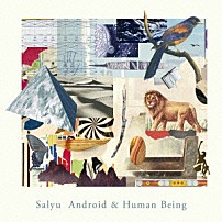 Ｓａｌｙｕ 「Ａｎｄｒｏｉｄ　＆　Ｈｕｍａｎ　Ｂｅｉｎｇ」