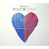 ｆｌｕｍｐｏｏｌ 「ＦＯＵＲ　ＲＯＯＭＳ」