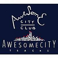 Ａｗｅｓｏｍｅ　Ｃｉｔｙ　Ｃｌｕｂ 「Ａｗｅｓｏｍｅ　Ｃｉｔｙ　Ｔｒａｃｋｓ」