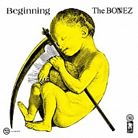 Ｔｈｅ　ＢＯＮＥＺ 「Ｂｅｇｉｎｎｉｎｇ」