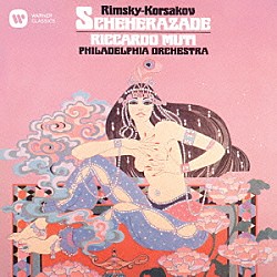 リッカルド・ムーティ フィラデルフィア管弦楽団 ノーマン・キャロル「リムスキー＝コルサコフ：シェエラザード」