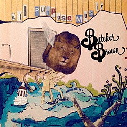 ブッチャー・ブラウン デヴォン・ハリス　ａｋａ　ＤＪハリソン キース・スキー アンドリュー・ランダッツォ コリー・フォンヴィル Ｎｉｃｈｏｌａｓ　Ｐａｙｔｏｎｅ Ｍａｒｃｕｓ　Ｔｅｎｎｅｙ レジー・ペース「オール・パーパス・ミュージック」