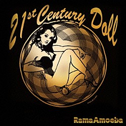 Ｒａｍａ　Ａｍｏｅｂａ「２１ｓｔ　Ｃｅｎｔｕｒｙ　Ｄｏｌｌ」