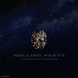 本田恭章「ＲＯＬＬＩＮＧ　ＰＡＲＴＹ　－完全盤－」
