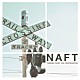 ＮＡＦＴ「ＴＵＲＮＩＮＧ　ＰＯＩＮＴ　ＦＯＲ　ＣＯＮＴＩＮＵＡＴＩＯＮ」