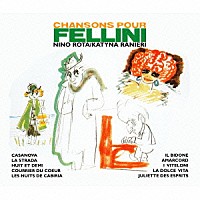 （サウンドトラック）「 フェリーニ映画主題歌集　オリジナル・サウンドトラック」